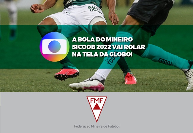 FMF, clubes e TV Globo assinam acordo de transmissão para o Mineiro Sicoob 2022